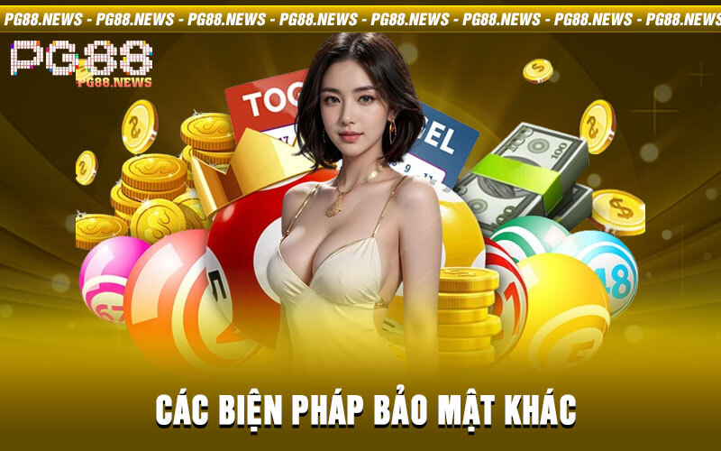 Các Biện Pháp Bảo Mật Khác